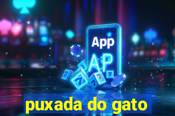 puxada do gato